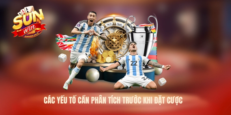 Các yếu tố cần phân tích trước khi đặt cược